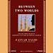 Books : Between Two Worlds: Growing Up in the Shadow of Saddam (Unabridged)