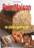 Pain Maison : Un plaisir gourmand Pain Maison : Un plaisir gourmand