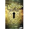 Das Prinzip: Geheimnis zur Erschaffung der gew�nschten Realit�t