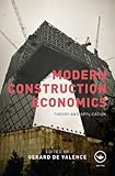 Modern construction economics : theory and application