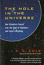 The Hole in the Universe: How Scientists Peered over the Edge of Emptiness and Found Everything