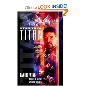 Taking Wing (Star Trek: Titan, Book 1) Michael A. Martin and Andy Mangels