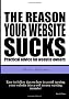 The Reason Your Website Sucks