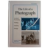 the life of a photograph archival processing matting framing and storage
