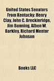 United States Senators from Kentucky: Henry Clay, John C. Breckinridge, Jim Bunning, Alben W. Barkley, Richard Mentor Johnson