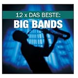 12 x Das Beste: Big Bands
