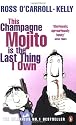 This Champagne Mojito is the Last Thing I Own