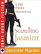 Scouting Jasmine