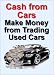 Cash from Cars - Make Money from Trading Used Cars