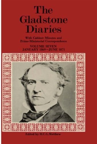 The Gladstone Diaries: Volume VII: January 1869-June 1871 (Gladstone Diaries Vol. 7)