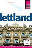 Lettland: Das komplette Handbuch f�r individuelles Reisen und Entdecken im Herzen des Baltikums