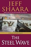 The Steel Wave: A Novel of World War II
