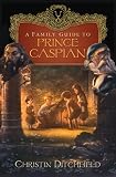 A Family Guide to Prince Caspian