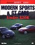 Modern Sports and GT Cars Under $20k (Motorbooks International Illustrated Buyer's Guide)