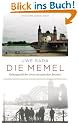 Die Memel: Kulturgeschichte eines europ�ischen Stromes