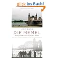 Die Memel: Kulturgeschichte eines europ�ischen Stromes