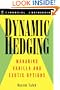 Dynamic Hedging: Managing Vanilla and Exotic Options