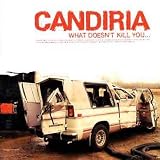 Candiria -  What Doesn't Kill You