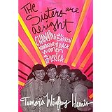 the sisters are alright changing the broken narrative of black women in america