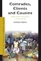 Comrades, Clients And Cousins: Colonialism, Socialism And Democratization in Sao Tome And Principe (African Social Studies Series)