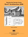 Residential Design Using Revit Architecture 2008