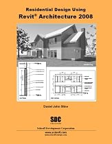 Residential Design Using Revit Architecture 2008