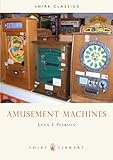 IMAGE OF Amusement Machines (Shire Library)