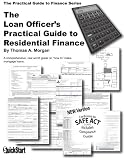 The Loan Officers Practical Guide to Residential Finance - SAFE Act Version