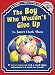 The Boy Who Wouldn't Give Up (Big Words for God's Little People)