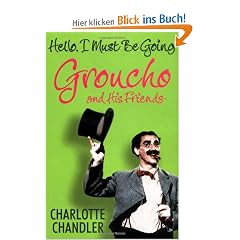 Hello, I Must Be Going: Groucho and His Friends