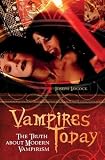Vampires Today: The Truth About Modern Vampirism