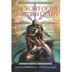The Secret of the Unicorn Queen, Vol. 1: Swept Away and Sun Blind