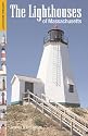 The Lighthouses of Massachusetts (Lighthouse Treasury)