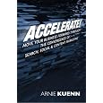 Accelerate!: Move Your Business Forward Through the Convergence of Search, Social & Content Marketing