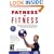 Fitness Book: Fatness to Fitness - Former Fat Kid Reveals His Most Powerful Personal Strategies and Techniques to Help You Quickly and Safely Achieve Permanent Fitness Success