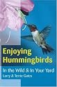 Enjoying Hummingbirds: In the Wild and in Your Yard