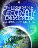 The Usborne geography encyclopedia with complete world atlas
