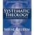 Systematic theology: An Introduction to Biblical Doctrine