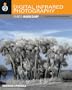 Digital Infrared Photography (Photo Workshop)