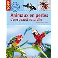 Animaux en perles d'une beaut� naturelle