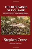 The Red Badge of Courage: Secondary Student Edition