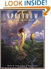 Spectrum 10: The Best in Contemporary Fantastic Art (Spectrum: The Best in Contemporary Fantastic Art) (No. 10)
