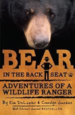 Bear in the Back Seat: Adventures of a Wildlife Ranger in the Great Smoky Mountains National Park