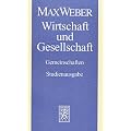Max Weber Gesamtausgabe. Studienausgabe: Max Weber Studienausgabe: Wirtschaft und Gesellschaft: Gemeinschaften: Band I/22/1
