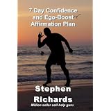 7 Day Confidence and Ego-Boost Affirmation Planby Stephen Richards
