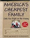 America's Cheapest Family Gets You Right on the Money: Your Guide to Living Better, Spending Less, and Cashing in on Your Dreams