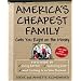 America's Cheapest Family Gets You Right on the Money: Your Guide to Living Better, Spending Less, and Cashing in on Your Dreams