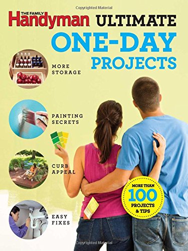 The Family Handyman Ultimate 1 Day Projects (Family Handyman Ultimate Projects)From Family Handyman (COR)