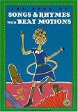 The Book of Songs and Rhymes with Beat Motions: Keeping the Beat (First Steps in Music Series)