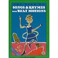 The Book of Songs & Rhymes with Beat Motions: Let's Clap Our Hands Together (First Steps in Music series)